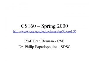 CS 160 Spring 2000 http wwwcse ucsd educlassessp