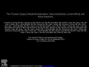 The Thoracic Surgery Residents Association Past contributions current
