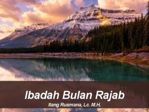 Ibadah Bulan Rajab Itang Rusmana Lc M H