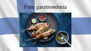 Finn gasztronmia Finnorszgban Jyvaskylaban a Sky Cafe Food