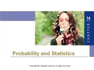 Probability and Statistics Copyright Cengage Learning All rights