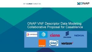 ONAP VNF Descriptor Data Modeling Collaborative Proposal for