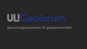 Branschorganisationen fr geodataomrdet Vi verkar fr kad och