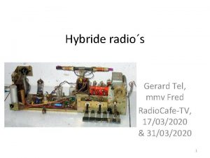 Hybride radios Gerard Tel mmv Fred Radio CafeTV