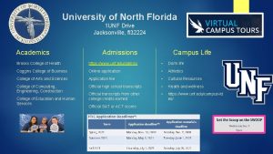 University of North Florida 1 UNF Drive Jacksonville