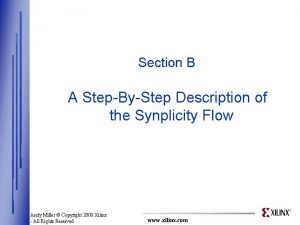 Section B A StepByStep Description of the Synplicity