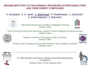 MSSBAUER STUDY OF NONARSENIC IRONBASED SUPERCONDUCTORS AND THEIR