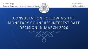 Mrton Nagy Deputy Governor Magyar Nemzeti Bank Consultation