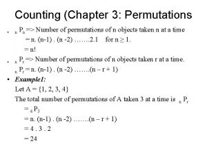 Counting Chapter 3 Permutations Pn Number of permutations