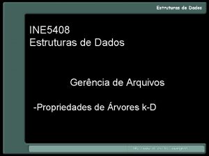 INE 5408 Estruturas de Dados Gerncia de Arquivos