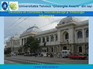 Universitatea Tehnic Gheorghe Asachi din Iai Facultatea de