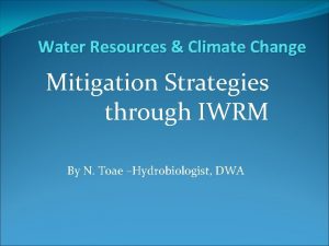Water Resources Climate Change Mitigation Strategies through IWRM