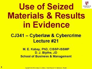 Use of Seized Materials Results in Evidence CJ