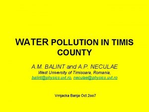 WATER POLLUTION IN TIMIS COUNTY A M BALINT
