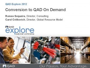 QAD Explore 2012 Conversion to QAD On Demand