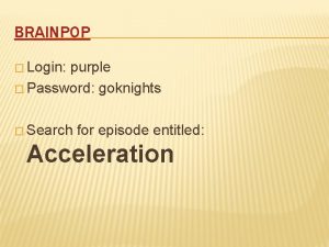 BRAINPOP Login purple Password goknights Search for episode