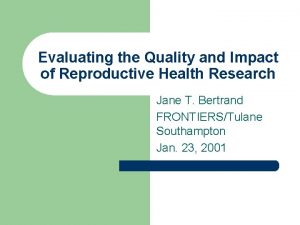 Evaluating the Quality and Impact of Reproductive Health