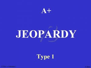 A v 3 JEOPARDY Type 1 CCNA 1