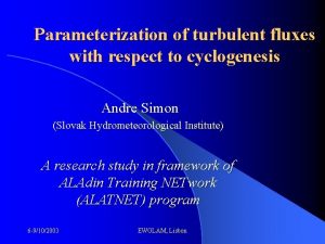Parameterization of turbulent fluxes with respect to cyclogenesis