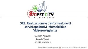 OR 9 Realizzazione e trasformazione di servizi applicativi