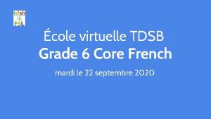 cole virtuelle TDSB Grade 6 Core French mardi