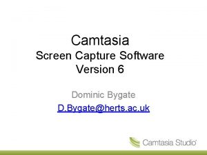 Camtasia Screen Capture Software Version 6 Dominic Bygate