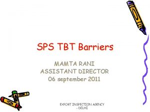 SPS TBT Barriers MAMTA RANI ASSISTANT DIRECTOR 06