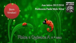 Bem Vindos Ano letivo 20152016 Professora Paula Melo