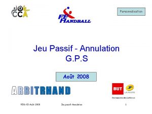 Personnalisation Jeu Passif Annulation G P S Aot