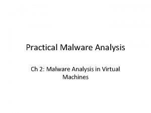 Practical Malware Analysis Ch 2 Malware Analysis in