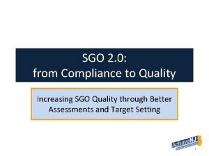 SGO 2 0 from Compliance to Quality Increasing