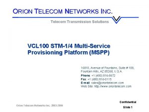 ORION TELECOM NETWORKS INC Telecom Transmission Solutions VCL