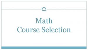 Math Course Selection Math by Endorsements Arts Humanities