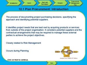 Introduction Inputs Tools and Techniques Outputs Procurement Management