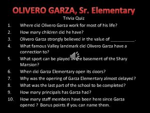 OLIVERO GARZA Sr Elementary 1 2 3 4