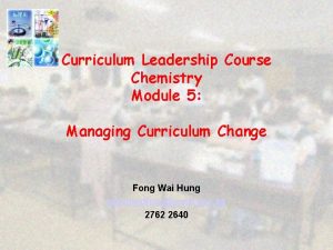 Curriculum Leadership Course Chemistry Module 5 Managing Curriculum