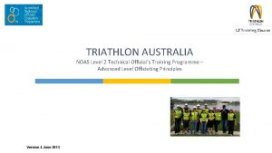 L 2 Training Course TRIATHLON AUSTRALIA NOAS Level