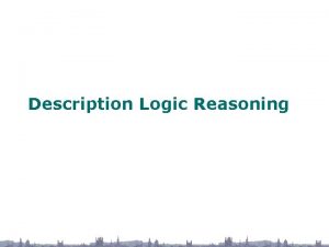 Description Logic Reasoning What Are Description Logics Modern