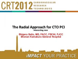 The Radial Approach for CTO PCI Interesting case