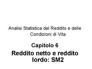 Analisi Statistica del Reddito e delle Condizioni di