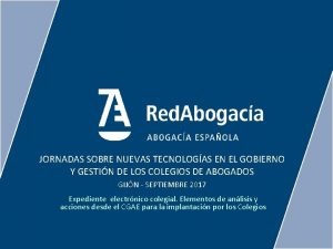 JORNADAS SOBRE NUEVAS TECNOLOGAS EN EL GOBIERNO Y