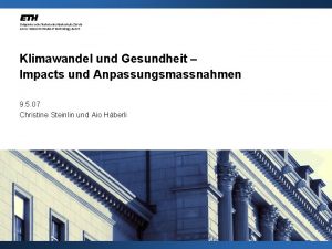 Klimawandel und Gesundheit Impacts und Anpassungsmassnahmen 9 5