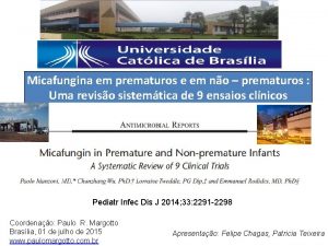 Micafungina em prematuros e em no prematuros Uma