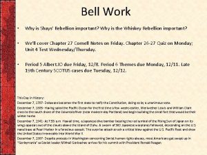 Bell Work Why is Shays Rebellion important Why