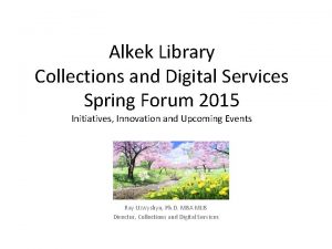 Alkek Library Collections and Digital Services Spring Forum