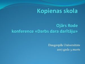 Kopienas skola Ojrs Rode konference Darbs dara dartju