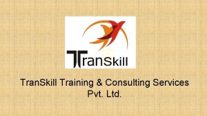 Tran Skill Training Consulting Services Pvt Ltd Tran
