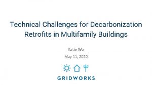 Technical Challenges for Decarbonization Retrofits in Multifamily Buildings