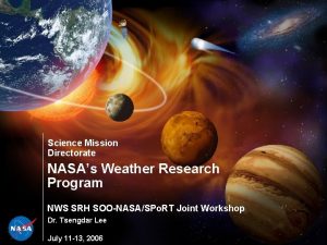 Science Mission Directorate NASAs Weather Research Program NWS