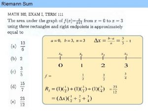Riemann Sum Riemann Sum Formula Riemann Sum Step
